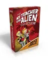 The My Teacher Is an Alien Collection (Boxed Set): My Teacher Is an Alien; My Teacher Fried My Brains; My Teacher Glows in the Dark; My Teacher Flunked th