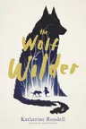 The Wolf Wilder (Reprint)