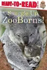 Snuggle Up, Zooborns!: Ready-To-Read Level 1