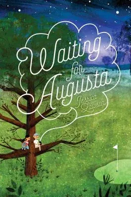 Waiting for Augusta (Reprint)