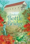 Under the Bottle Bridge (Reprint)