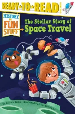 The Stellar Story of Space Travel: Ready-To-Read Level 3