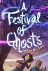 A Festival of Ghosts a Festival of Ghosts (Reprint)