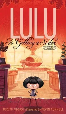 Lulu Is Getting a Sister: (Who Wants Her? Who Needs Her?) (Reprint)