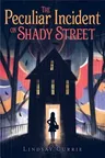 The Peculiar Incident on Shady Street