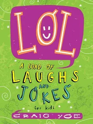 Lol: A Load of Laughs and Jokes for Kids