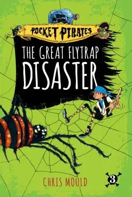 The Great Flytrap Disaster: Volume 3