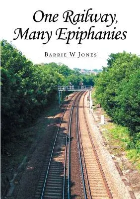 One Railway, Many Epiphanies