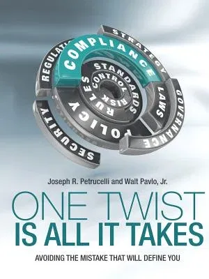 One Twist Is All It Takes: Avoiding the Mistake That Will Define You