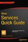 VISIO Services Quick Guide: Using VISIO with Sharepoint 2013 and Office 365