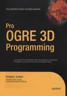 Pro Ogre 3D Programming (Softcover Reprint of the Original 1st)