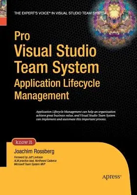 Pro Visual Studio Team System Application Lifecycle Management (Softcover Reprint of the Original 1st)