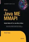 Pro Java ME MMAPI: Mobile Media API for Java Micro Edition (Softcover Reprint of the Original 1st)