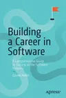 Building a Career in Software: A Comprehensive Guide to Success in the Software Industry