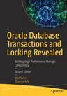 Oracle Database Transactions and Locking Revealed: Building High Performance Through Concurrency