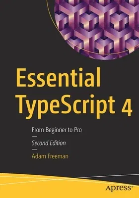 Essential Typescript 4: From Beginner to Pro