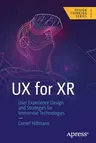 UX for Xr: User Experience Design and Strategies for Immersive Technologies