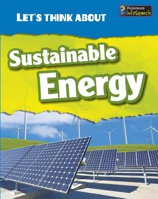 Let's Think about Sustainable Energy