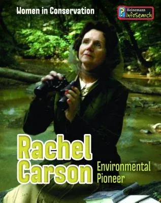 Rachel Carson: Environmental Pioneer