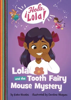 Lola and the Tooth Fairy Mouse Mystery