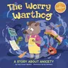 The Worry Warthog: A Story about Anxiety