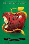 The Isle of the Lost (a Descendants Novel, Vol. 1): A Descendants Novel