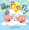 When Pigs Fly