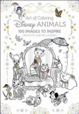 Art of Coloring: Disney Animals: 100 Images to Inspire Creativity and Relaxation