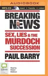 Breaking News: Sex, Lies & the Murdoch Succession