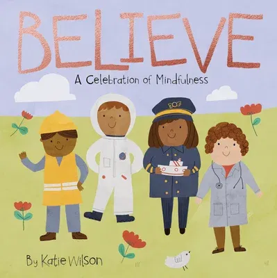 Believe: A Celebration of Mindfulness