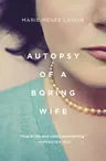 Autopsy of a Boring Wife