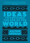 Ideas to Postpone the End of the World