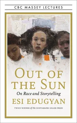 Out of the Sun: On Race and Storytelling