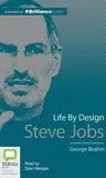 Life by Design: Steve Jobs