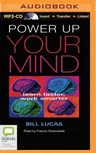 Power Up Your Mind: Learn Faster, Work Smarter