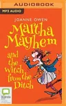 Martha Mayhem and the Witch from the Ditch