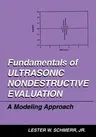 Fundamentals of Ultrasonic Nondestructive Evaluation: A Modeling Approach (Softcover Reprint of the Original 1st 1998)