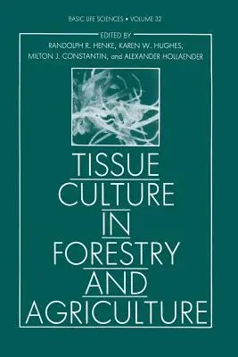 Tissue Culture in Forestry and Agriculture (Softcover Reprint of the Original 1st 1985)