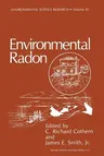 Environmental Radon (Softcover Reprint of the Original 1st 1987)