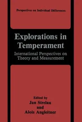 Explorations in Temperament: International Perspectives on Theory and Measurement (Softcover Reprint of the Original 1st 1991)