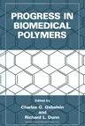 Progress in Biomedical Polymers (Softcover Reprint of the Original 1st 1990)