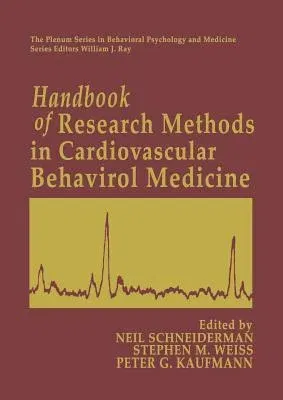 Handbook of Research Methods in Cardiovascular Behavioral Medicine (Softcover Reprint of the Original 1st 1989)