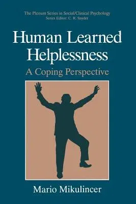 Human Learned Helplessness: A Coping Perspective (1994)