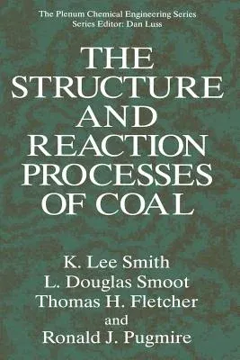 The Structure and Reaction Processes of Coal (Softcover Reprint of the Original 1st 1994)