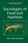 Sociologies of Food and Nutrition (Softcover Reprint of the Original 1st 1996)