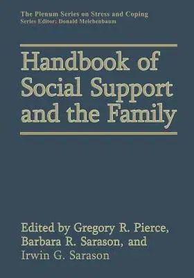 Handbook of Social Support and the Family (Softcover Reprint of the Original 1st 1996)