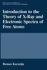 Introduction to the Theory of X-Ray and Electronic Spectra of Free Atoms (Softcover Reprint of the Original 1st 1996)