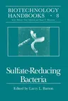 Sulfate-Reducing Bacteria (Softcover Reprint of the Original 1st 1995)