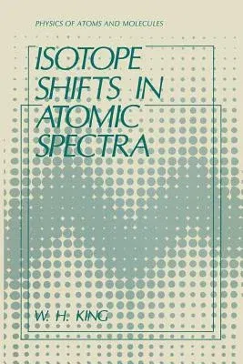 Isotope Shifts in Atomic Spectra (Softcover Reprint of the Original 1st 1984)