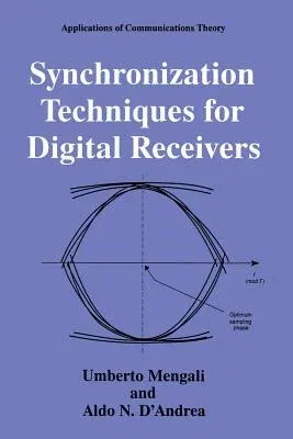 Synchronization Techniques for Digital Receivers (Softcover Reprint of the Original 1st 1997)